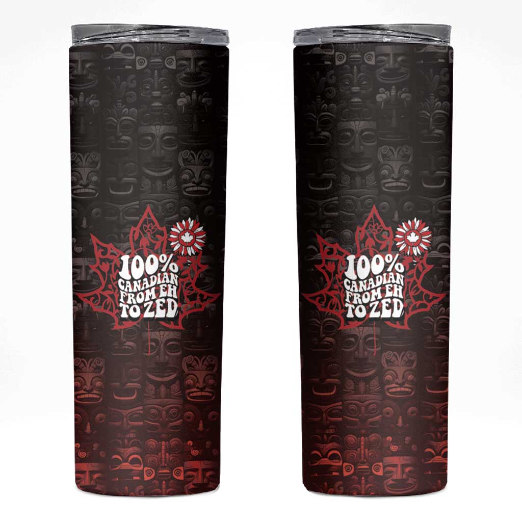 100% Canadian From Eh To Zed Skinny Tumbler True North Strong and Free