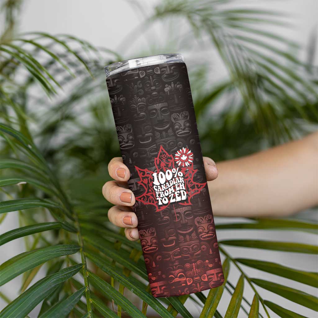 100% Canadian From Eh To Zed Skinny Tumbler True North Strong and Free