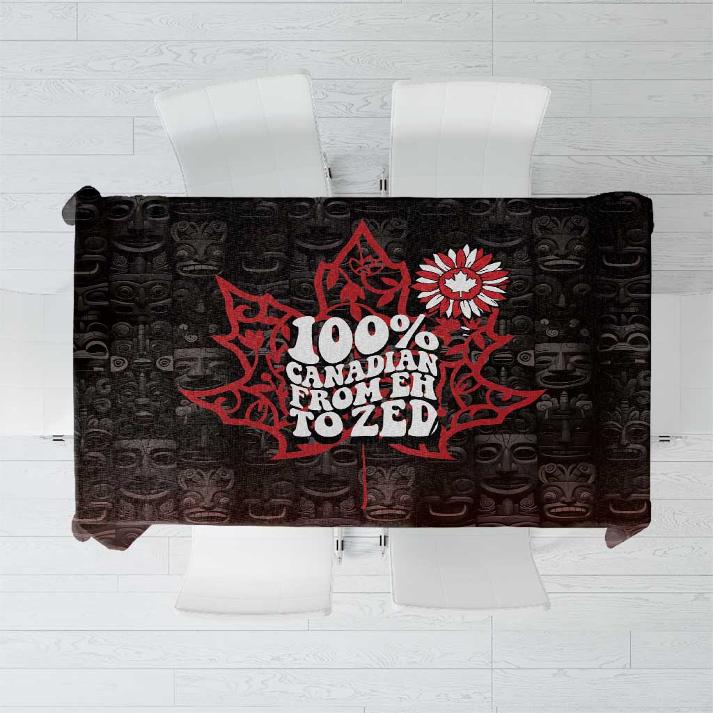 100% Canadian From Eh To Zed Tablecloth True North Strong and Free
