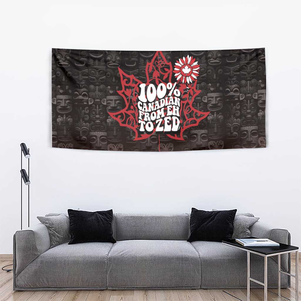 100% Canadian From Eh To Zed Tapestry True North Strong and Free