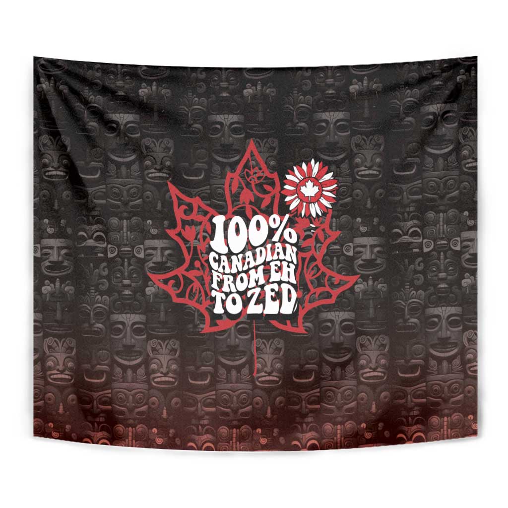 100% Canadian From Eh To Zed Tapestry True North Strong and Free