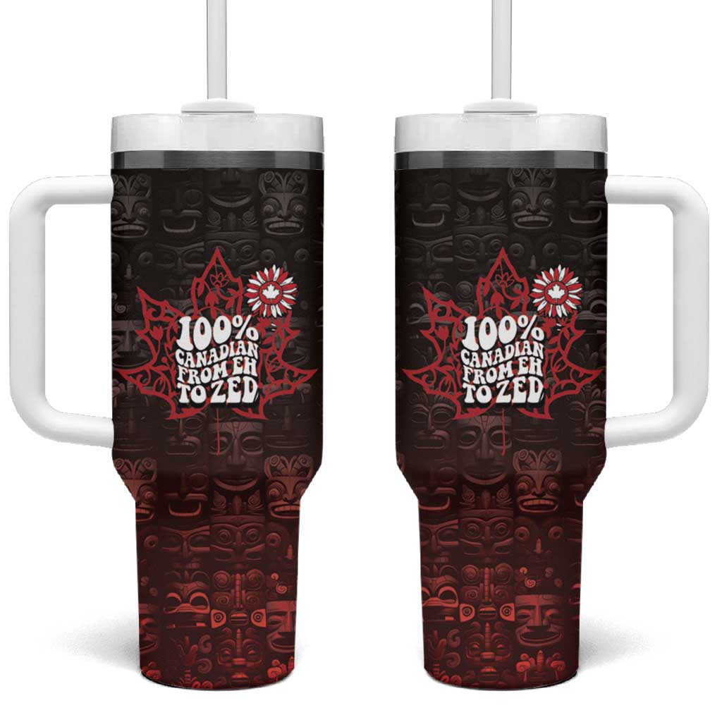 100% Canadian From Eh To Zed Tumbler With Handle True North Strong and Free