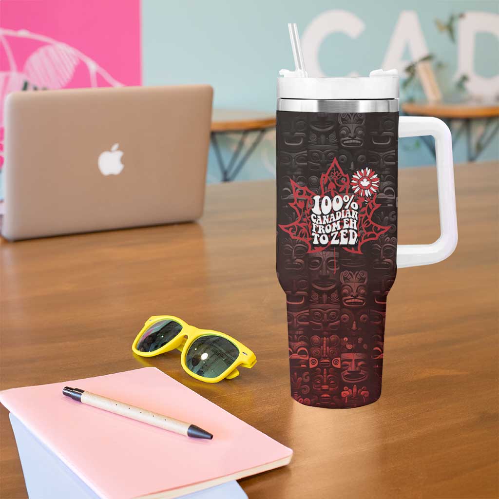 100% Canadian From Eh To Zed Tumbler With Handle True North Strong and Free