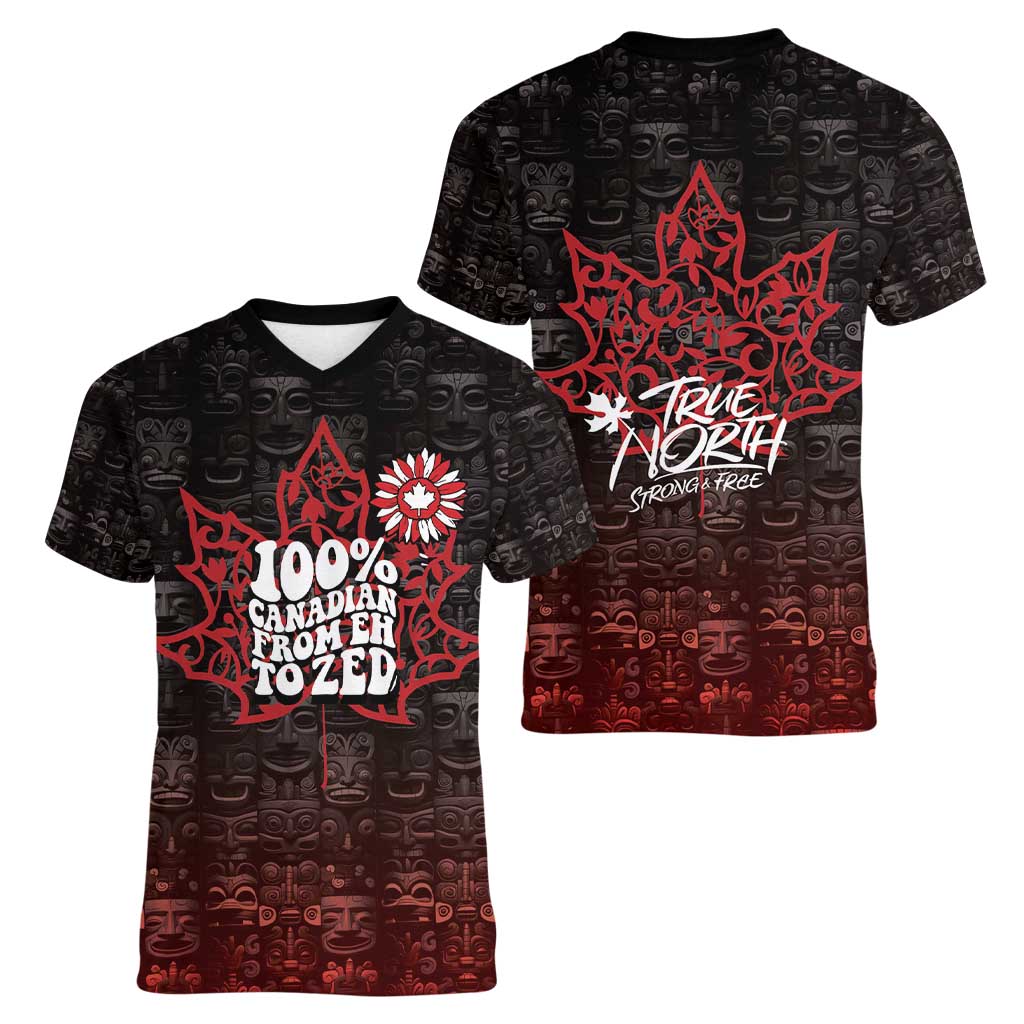 100% Canadian From Eh To Zed Women V-Neck T-Shirt True North Strong and Free