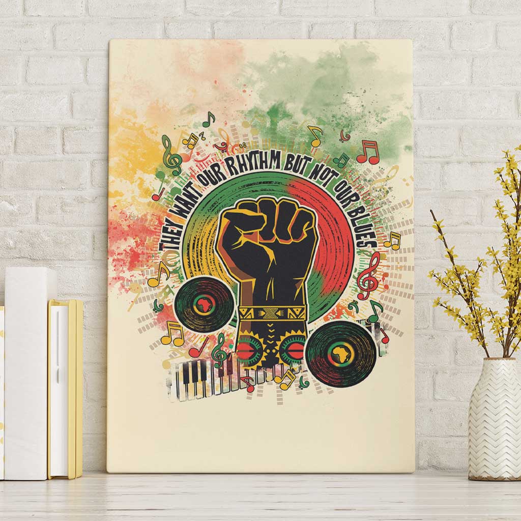 They Want Our Rhythm Not Our Blues Canvas Wall Art African Music Pride