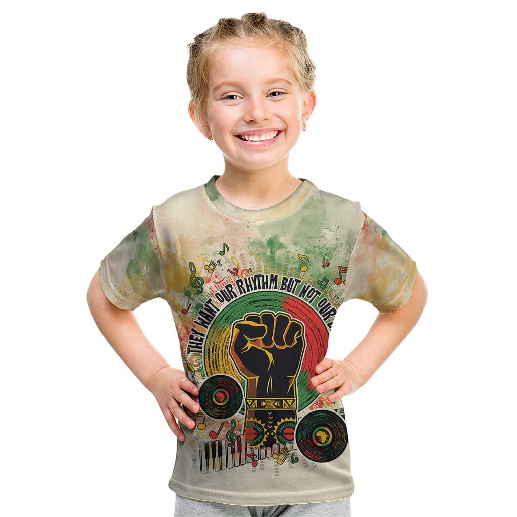 They Want Our Rhythm Not Our Blues Kid T Shirt African Music Pride