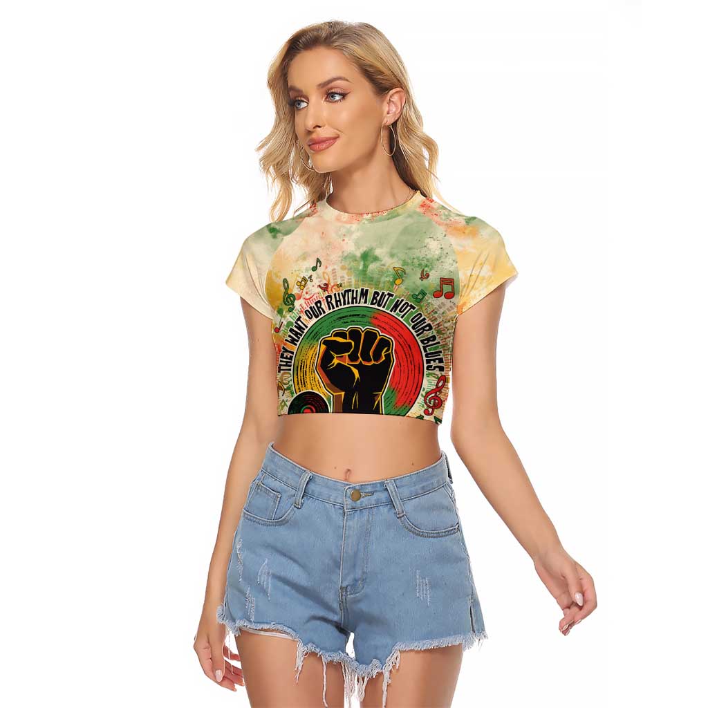 They Want Our Rhythm Not Our Blues Raglan Cropped T Shirt African Music Pride
