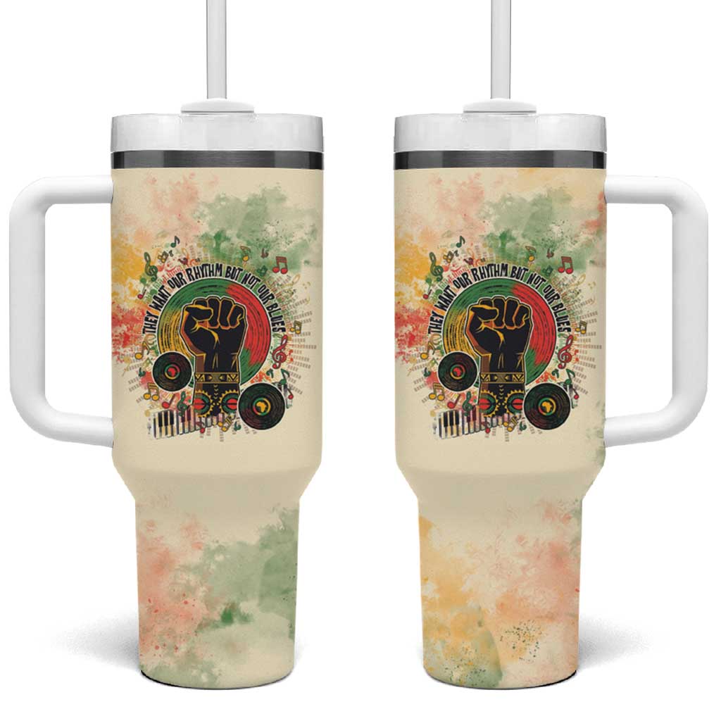 They Want Our Rhythm Not Our Blues Tumbler With Handle African Music Pride