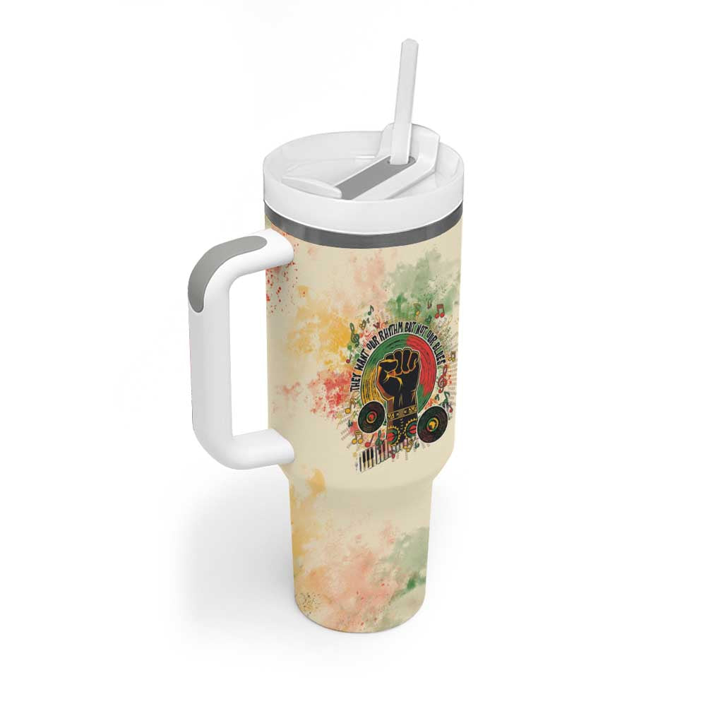 They Want Our Rhythm Not Our Blues Tumbler With Handle African Music Pride