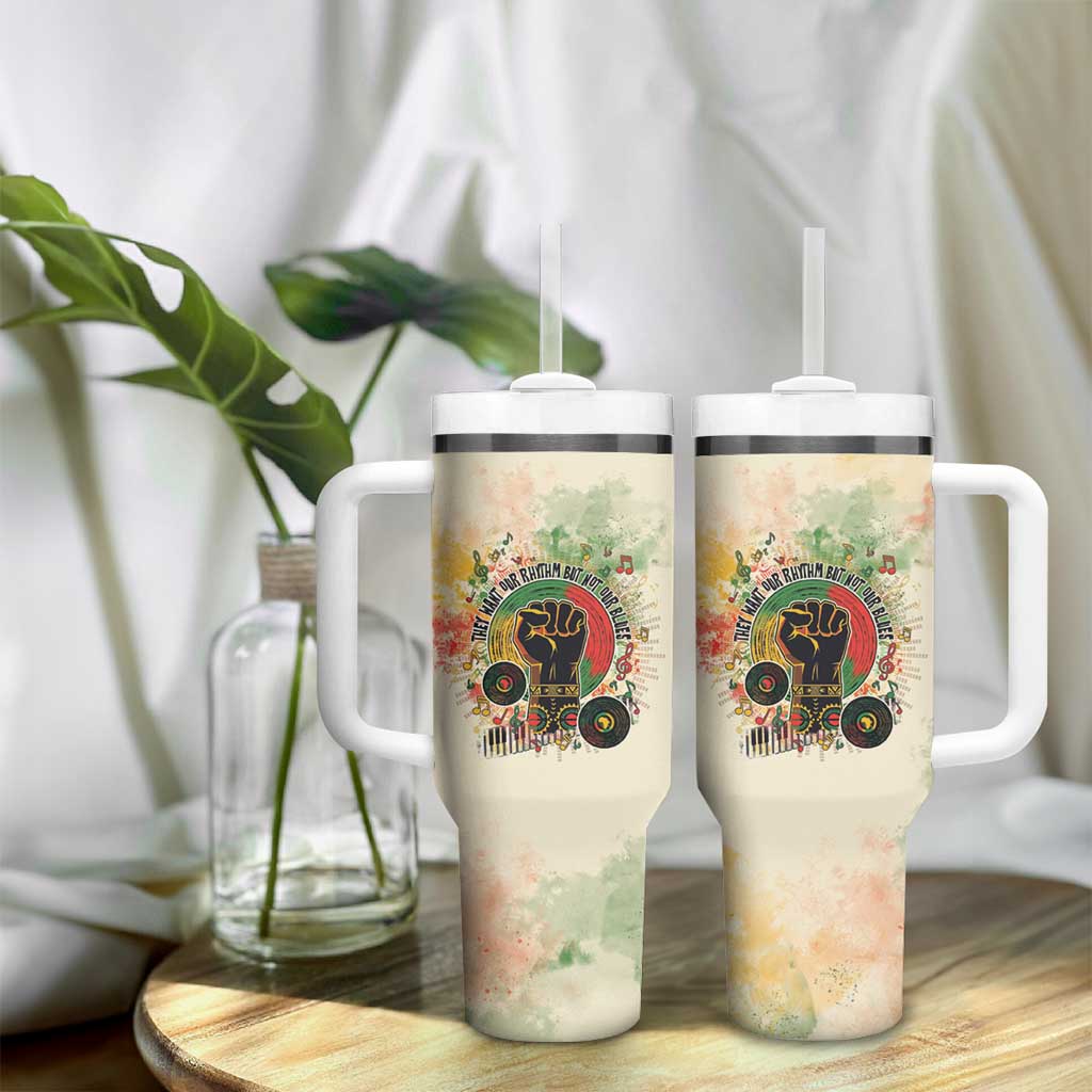 They Want Our Rhythm Not Our Blues Tumbler With Handle African Music Pride