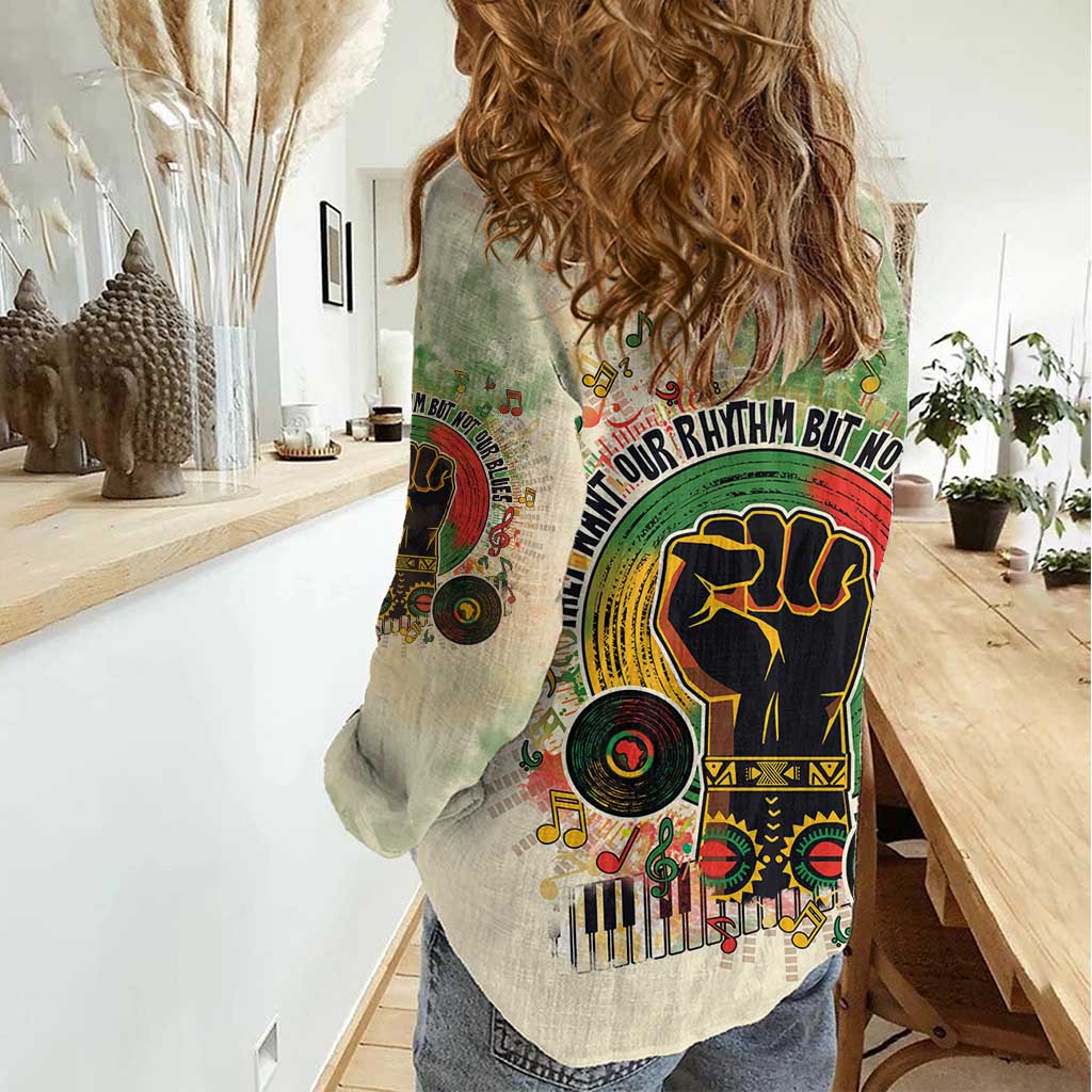 They Want Our Rhythm Not Our Blues Women Casual Shirt African Music Pride