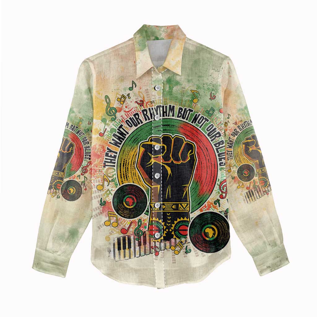 They Want Our Rhythm Not Our Blues Women Casual Shirt African Music Pride