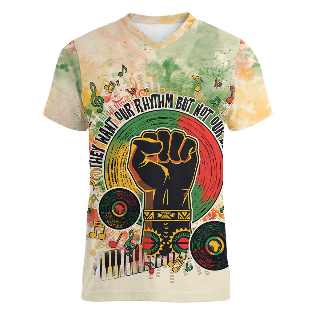 They Want Our Rhythm Not Our Blues Women V-Neck T-Shirt African Music Pride