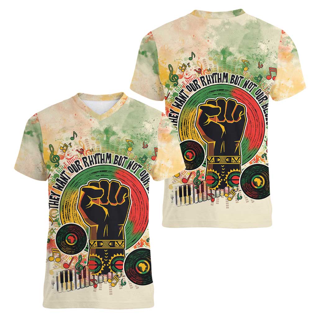 They Want Our Rhythm Not Our Blues Women V-Neck T-Shirt African Music Pride