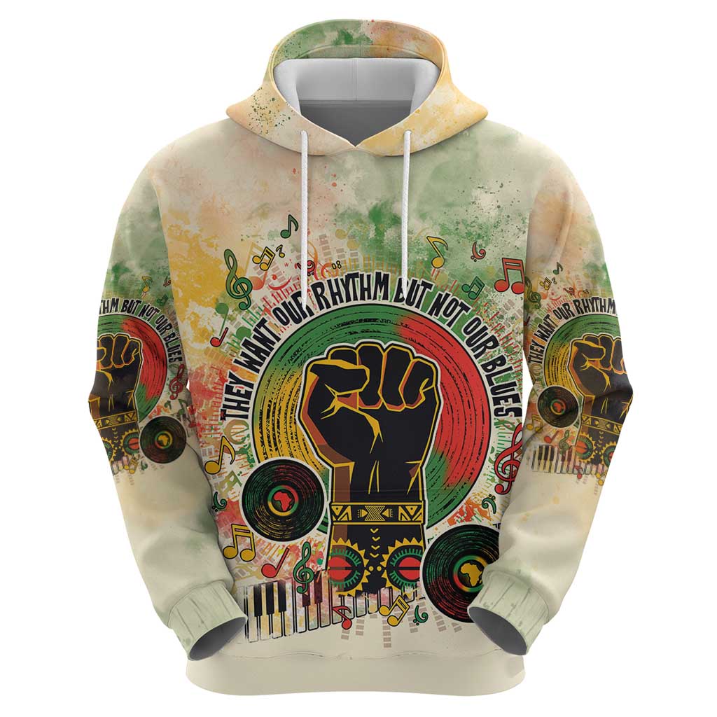 They Want Our Rhythm Not Our Blues Zip Hoodie African Music Pride