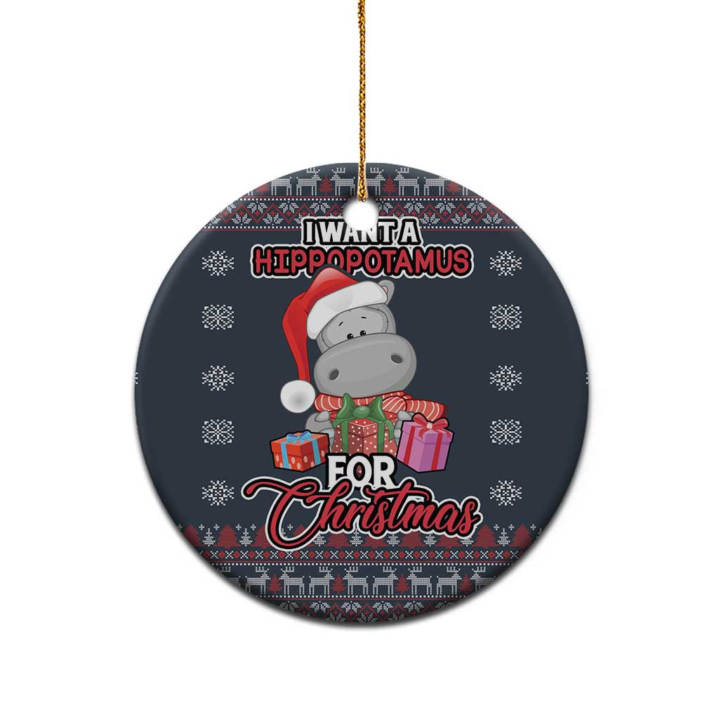 I Want A Hippopotamus Christmas Ceramic Ornament - Wonder Print Shop