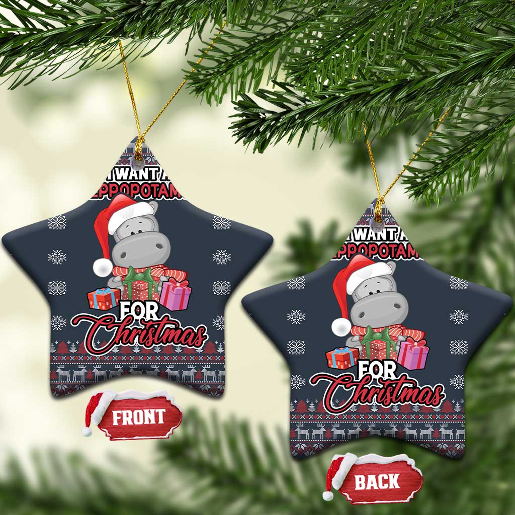 I Want A Hippopotamus Christmas Ceramic Ornament - Wonder Print Shop
