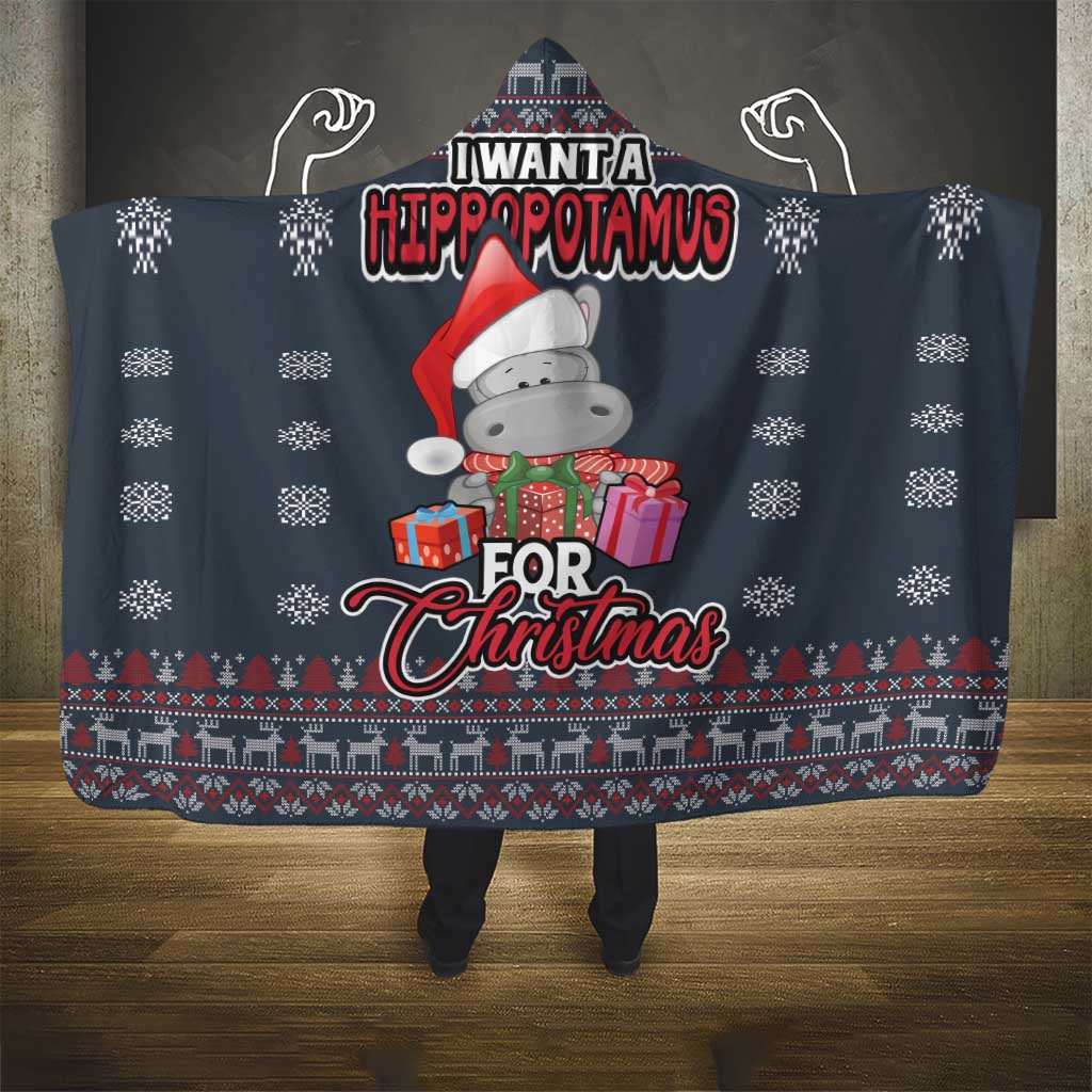 I Want A Hippopotamus Christmas Hooded Blanket