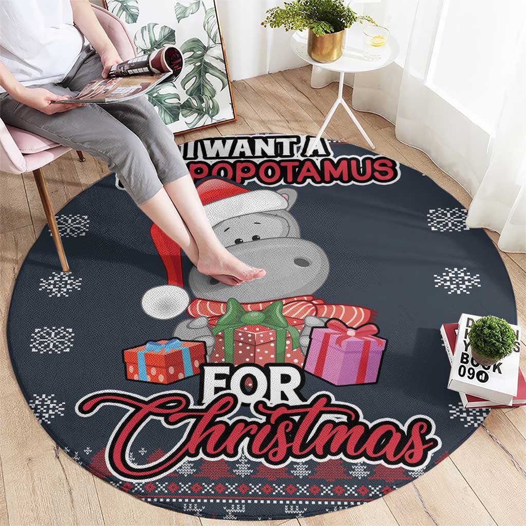 I Want A Hippopotamus Christmas Round Carpet