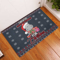 I Want A Hippopotamus Christmas Rubber Doormat - Wonder Print Shop