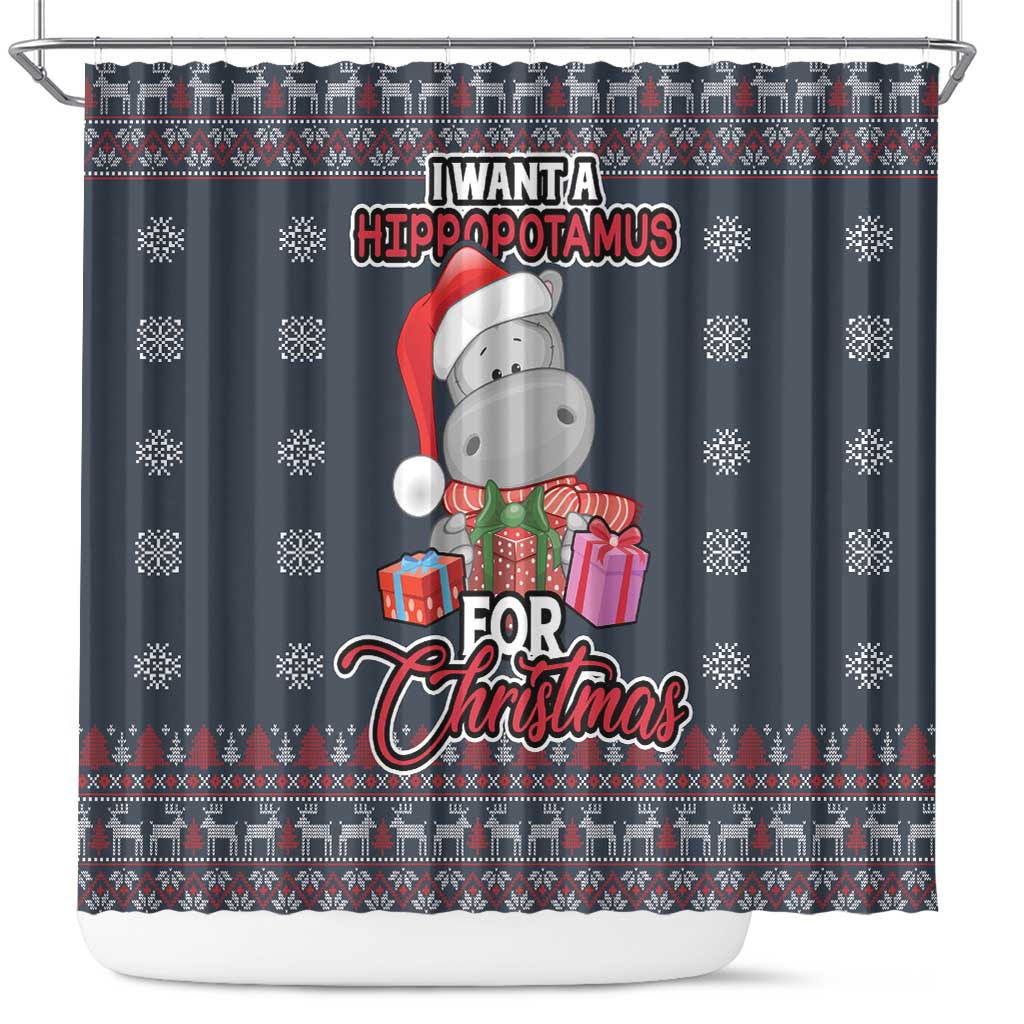 I Want A Hippopotamus Christmas Shower Curtain