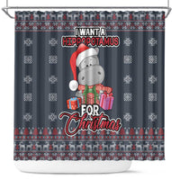 I Want A Hippopotamus Christmas Shower Curtain