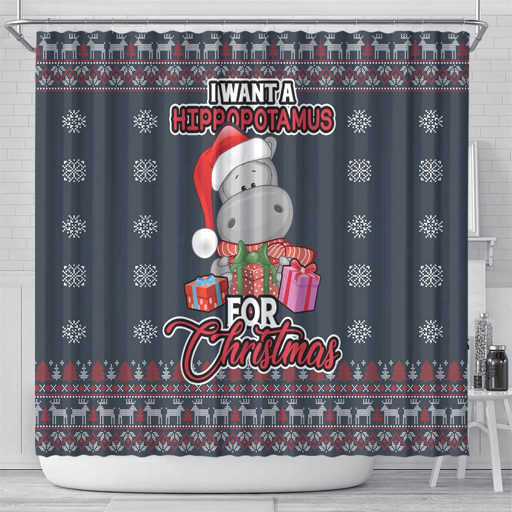I Want A Hippopotamus Christmas Shower Curtain