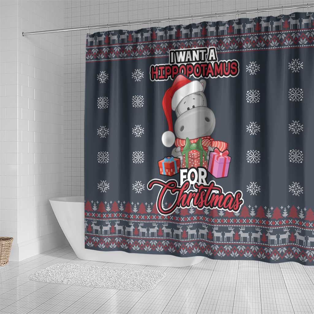 I Want A Hippopotamus Christmas Shower Curtain