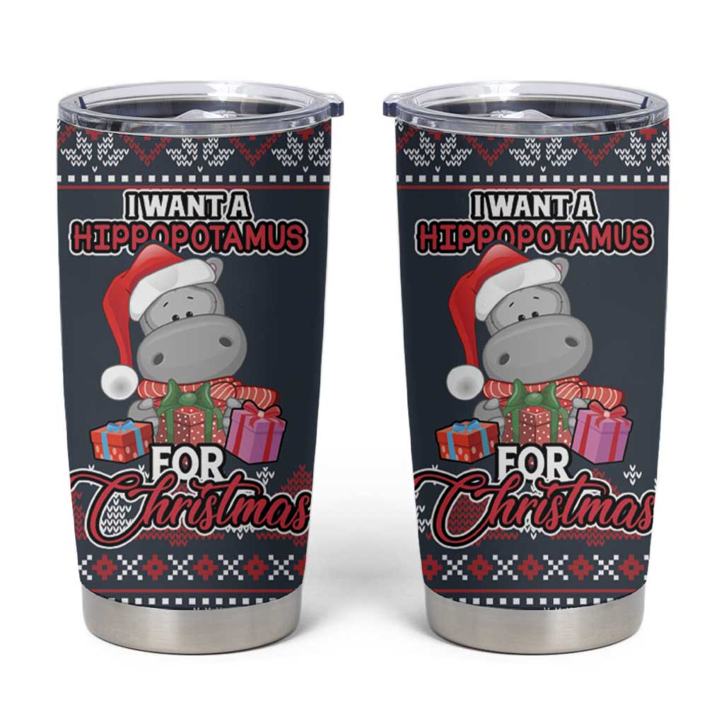 I Want A Hippopotamus Christmas Tumbler Cup - Wonder Print Shop