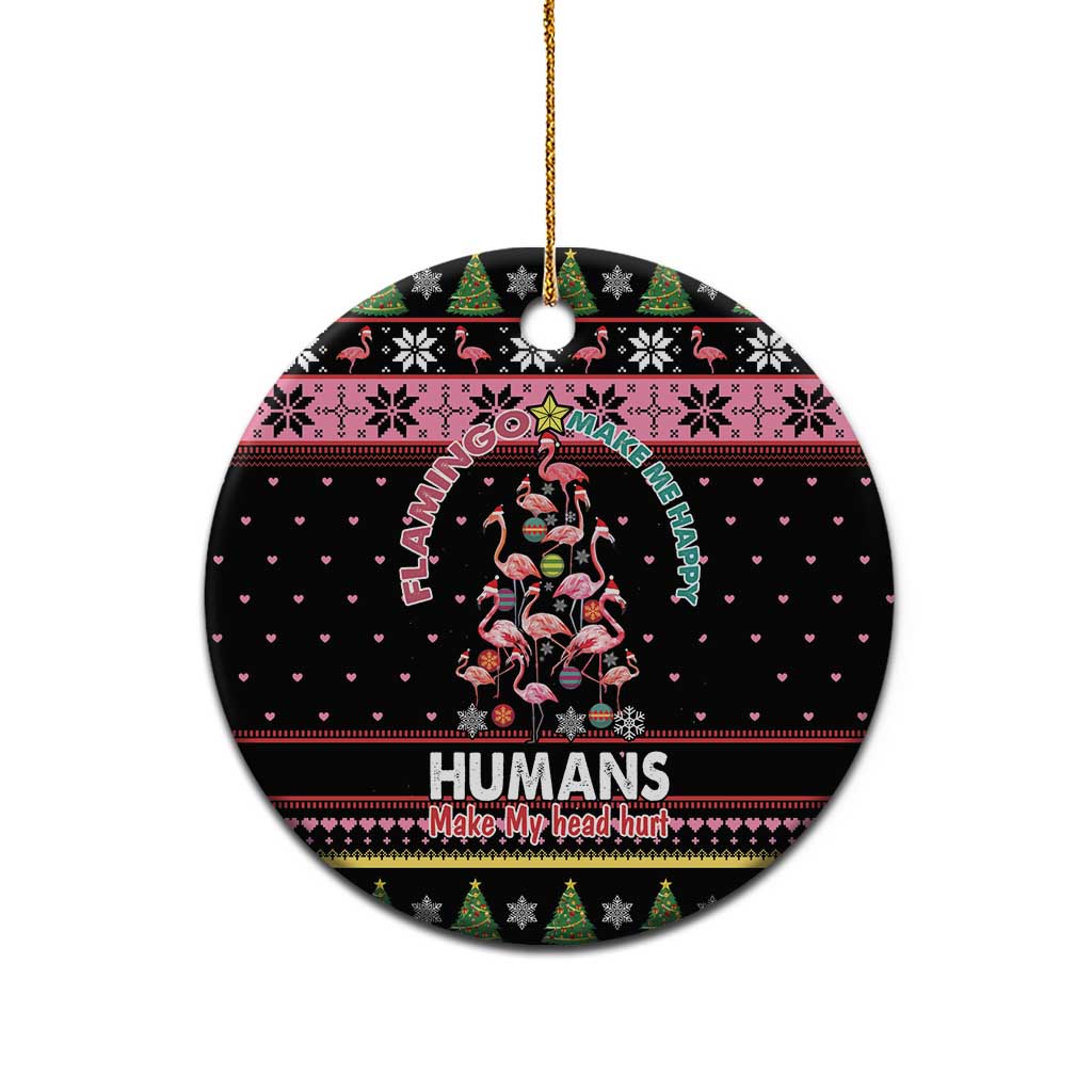 Flamingo Make Me Happy Christmas Tree Ceramic Ornament Human Make My Head Hurt - Wonder Print Shop