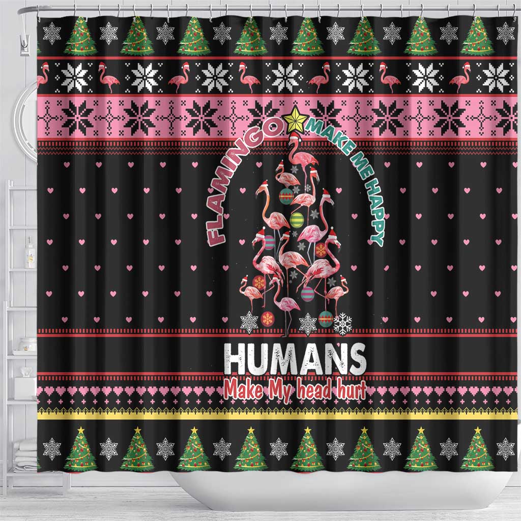 Flamingo Make Me Happy Christmas Tree Shower Curtain Human Make My Head Hurt