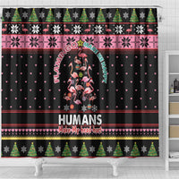 Flamingo Make Me Happy Christmas Tree Shower Curtain Human Make My Head Hurt