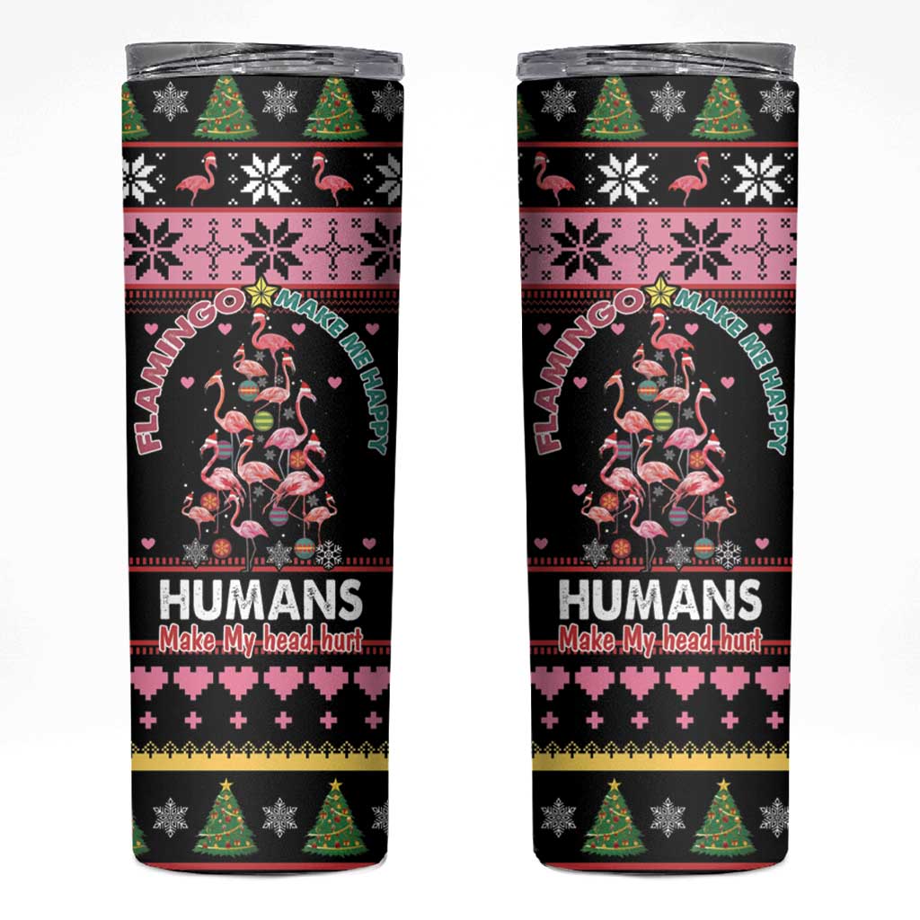 Flamingo Make Me Happy Christmas Tree Skinny Tumbler Human Make My Head Hurt - Wonder Print Shop