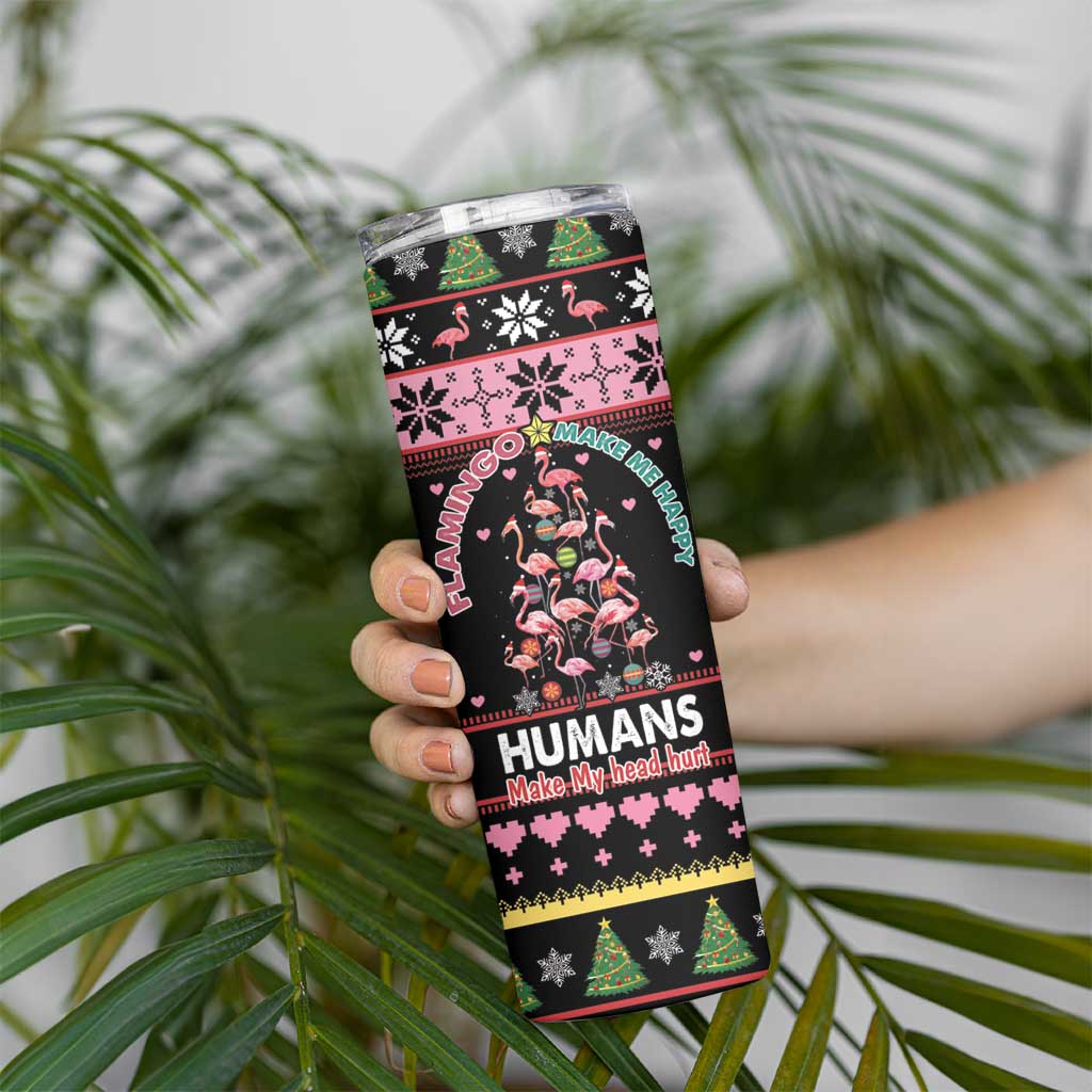Flamingo Make Me Happy Christmas Tree Skinny Tumbler Human Make My Head Hurt - Wonder Print Shop