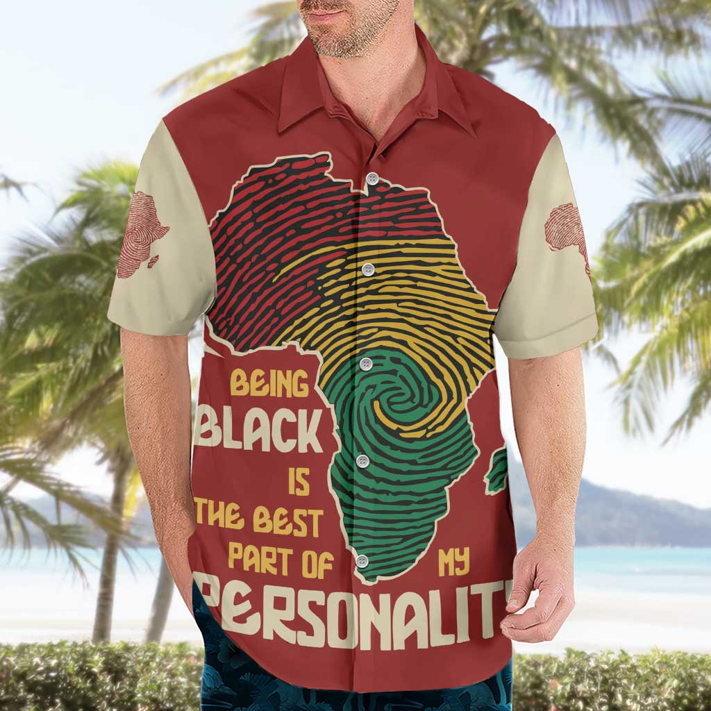 Being Black Is The Best Part Of My Personality Hawaiian Shirt African Map Fingerprint