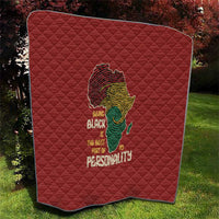 Being Black Is The Best Part Of My Personality Quilt African Map Fingerprint