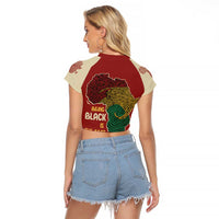 Being Black Is The Best Part Of My Personality Raglan Cropped T Shirt African Map Fingerprint