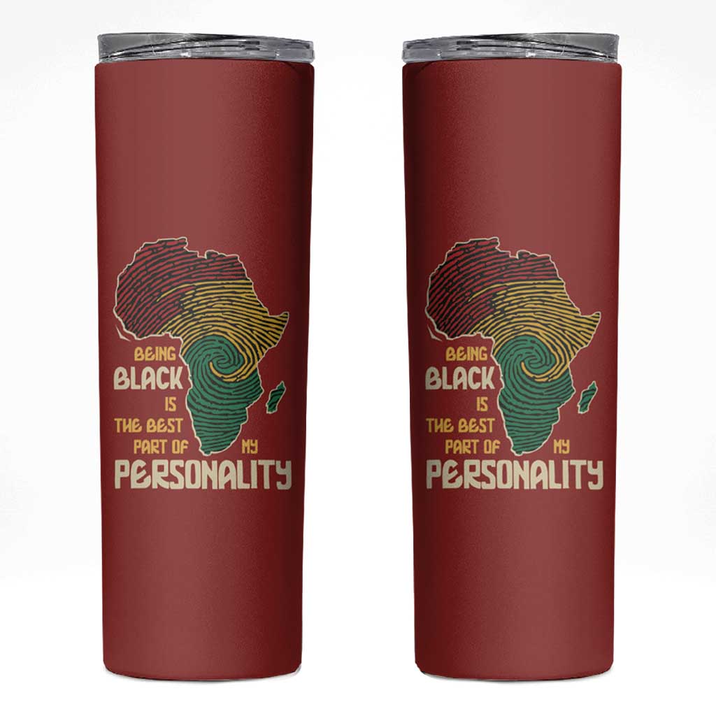 Being Black Is The Best Part Of My Personality Skinny Tumbler African Map Fingerprint