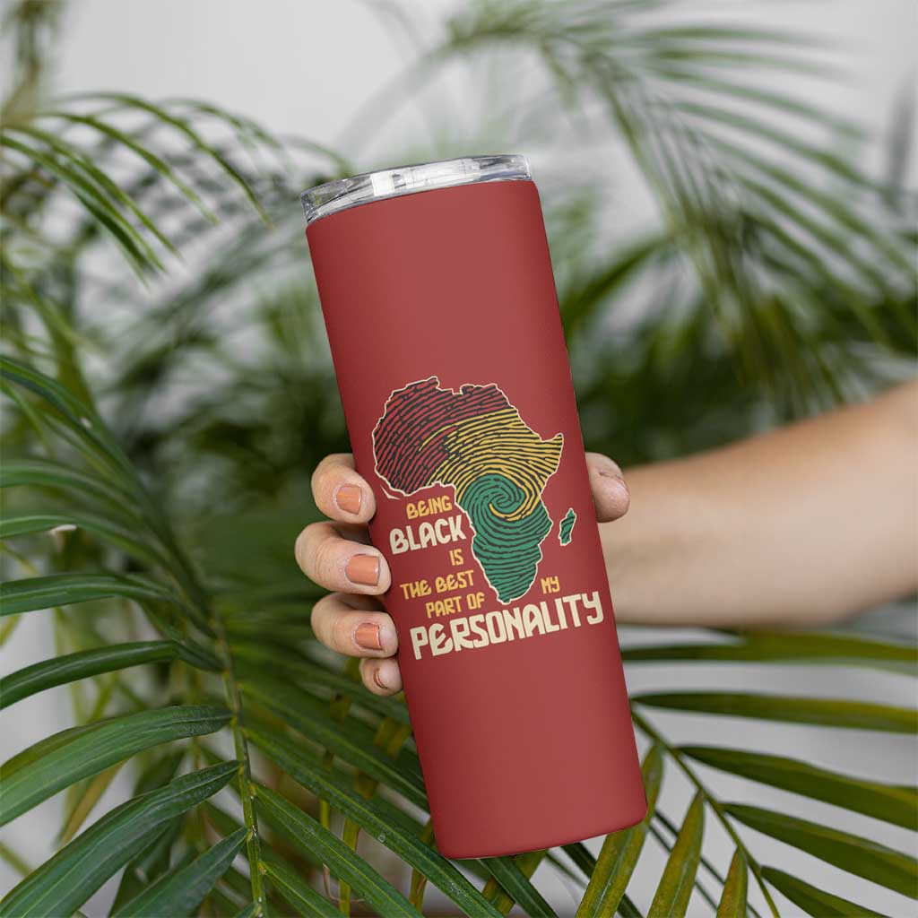 Being Black Is The Best Part Of My Personality Skinny Tumbler African Map Fingerprint