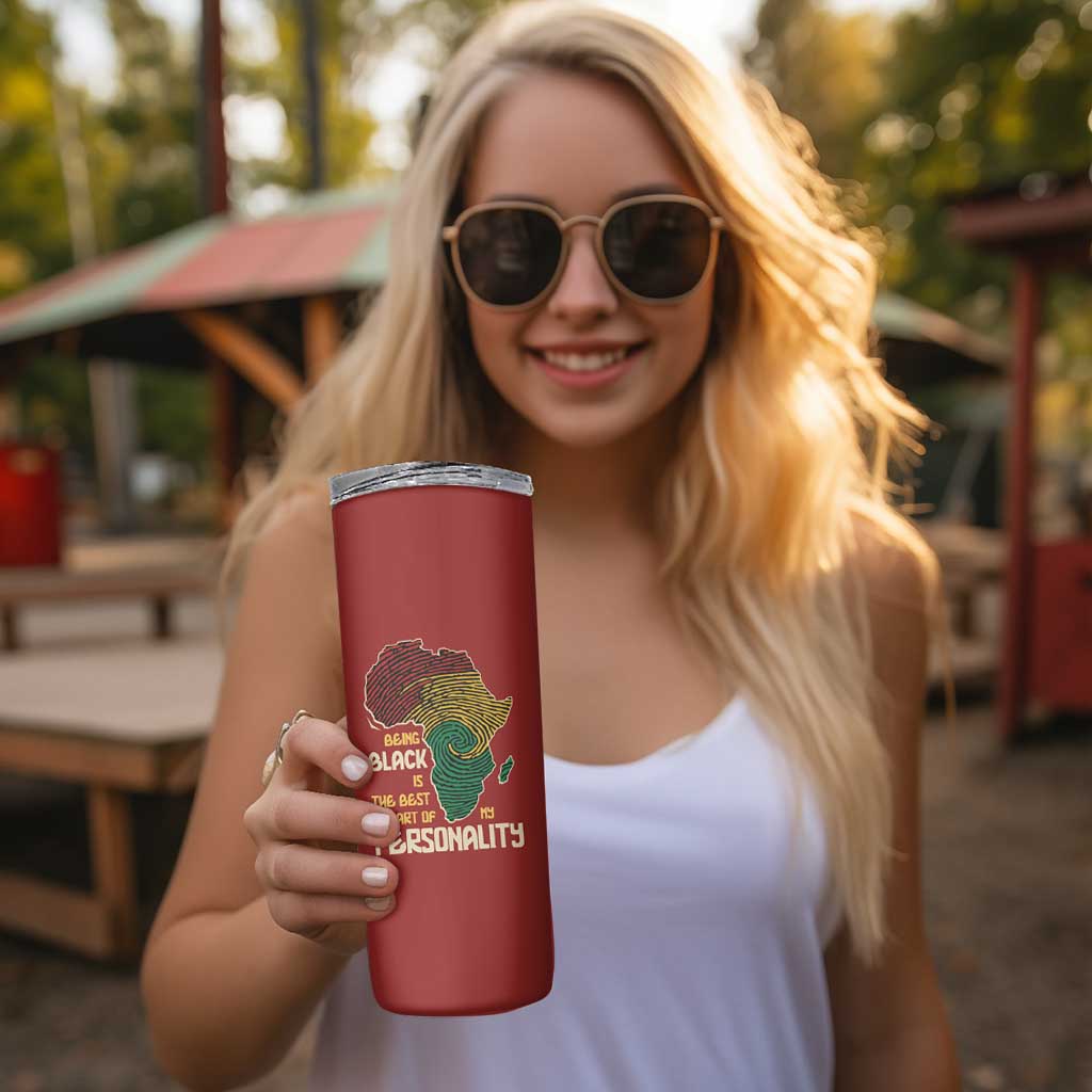 Being Black Is The Best Part Of My Personality Skinny Tumbler African Map Fingerprint