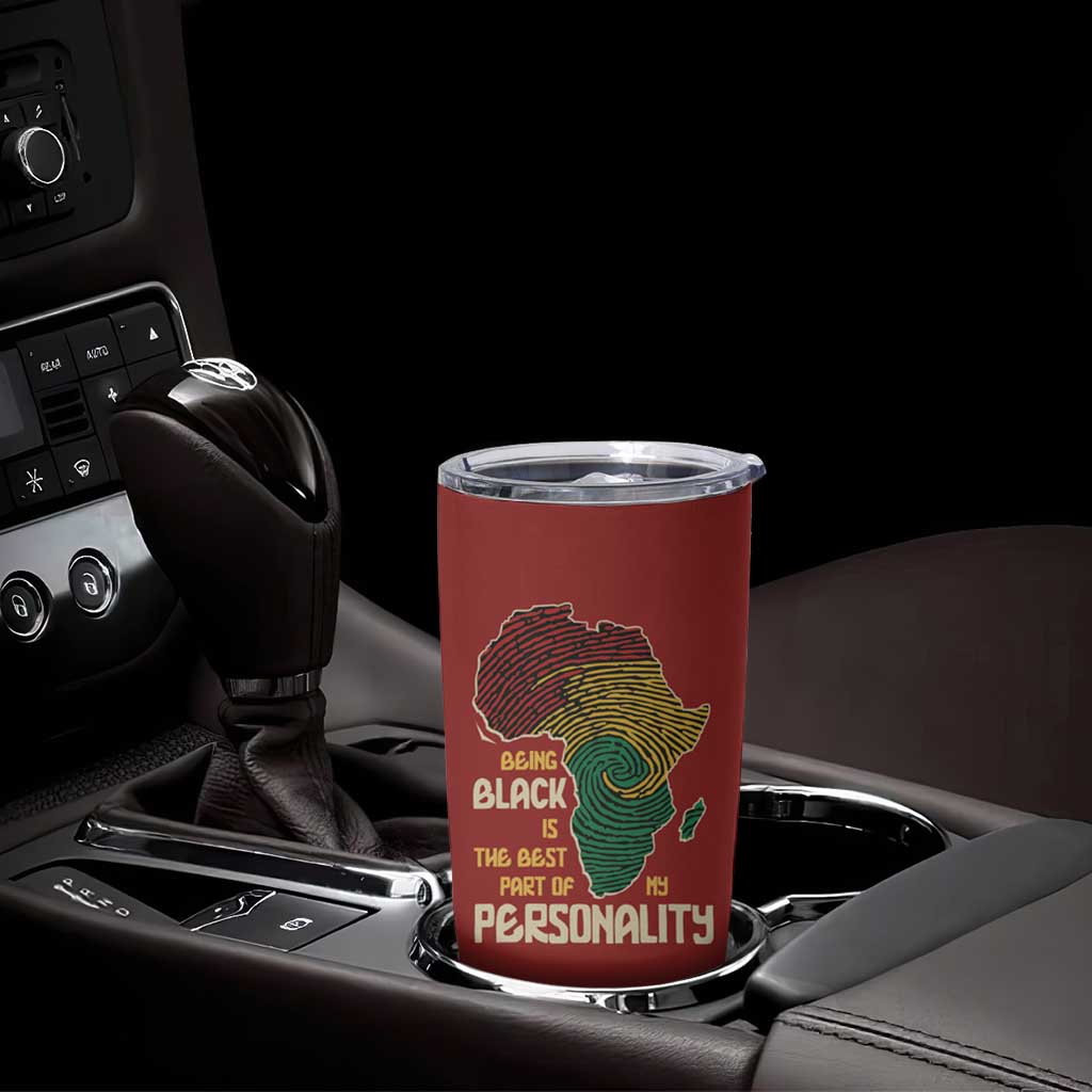 Being Black Is The Best Part Of My Personality Tumbler Cup African Map Fingerprint