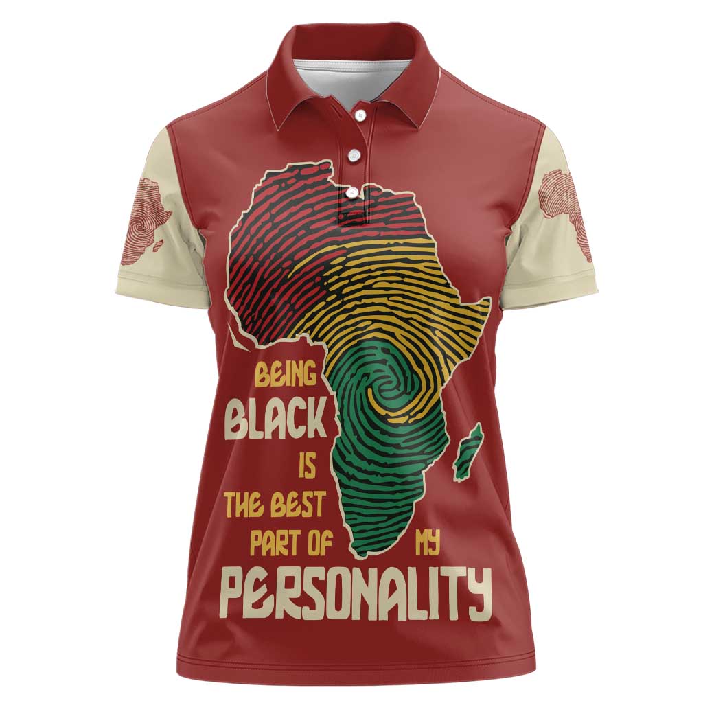 Being Black Is The Best Part Of My Personality Women Polo Shirt African Map Fingerprint