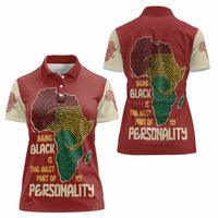 Being Black Is The Best Part Of My Personality Women Polo Shirt African Map Fingerprint