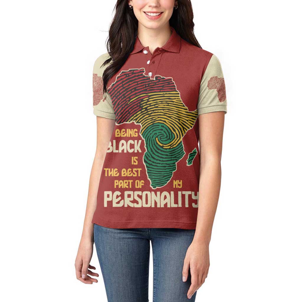 Being Black Is The Best Part Of My Personality Women Polo Shirt African Map Fingerprint