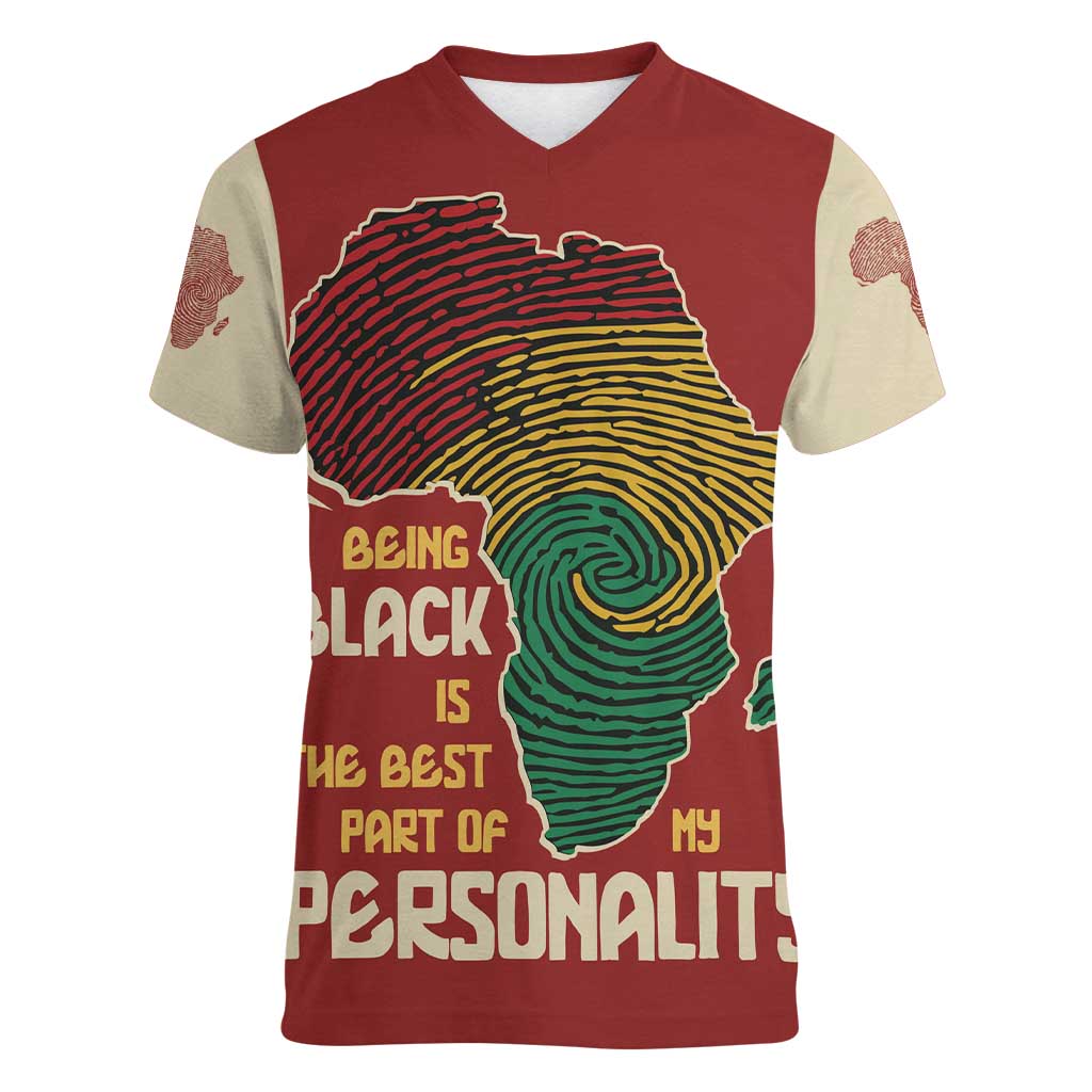 Being Black Is The Best Part Of My Personality Women V-Neck T-Shirt African Map Fingerprint