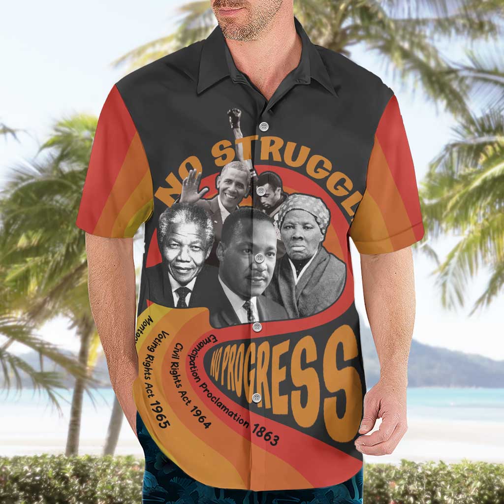 No Struggle No Progress Hawaiian Shirt Civil Rights Leaders - Wonder Print Shop