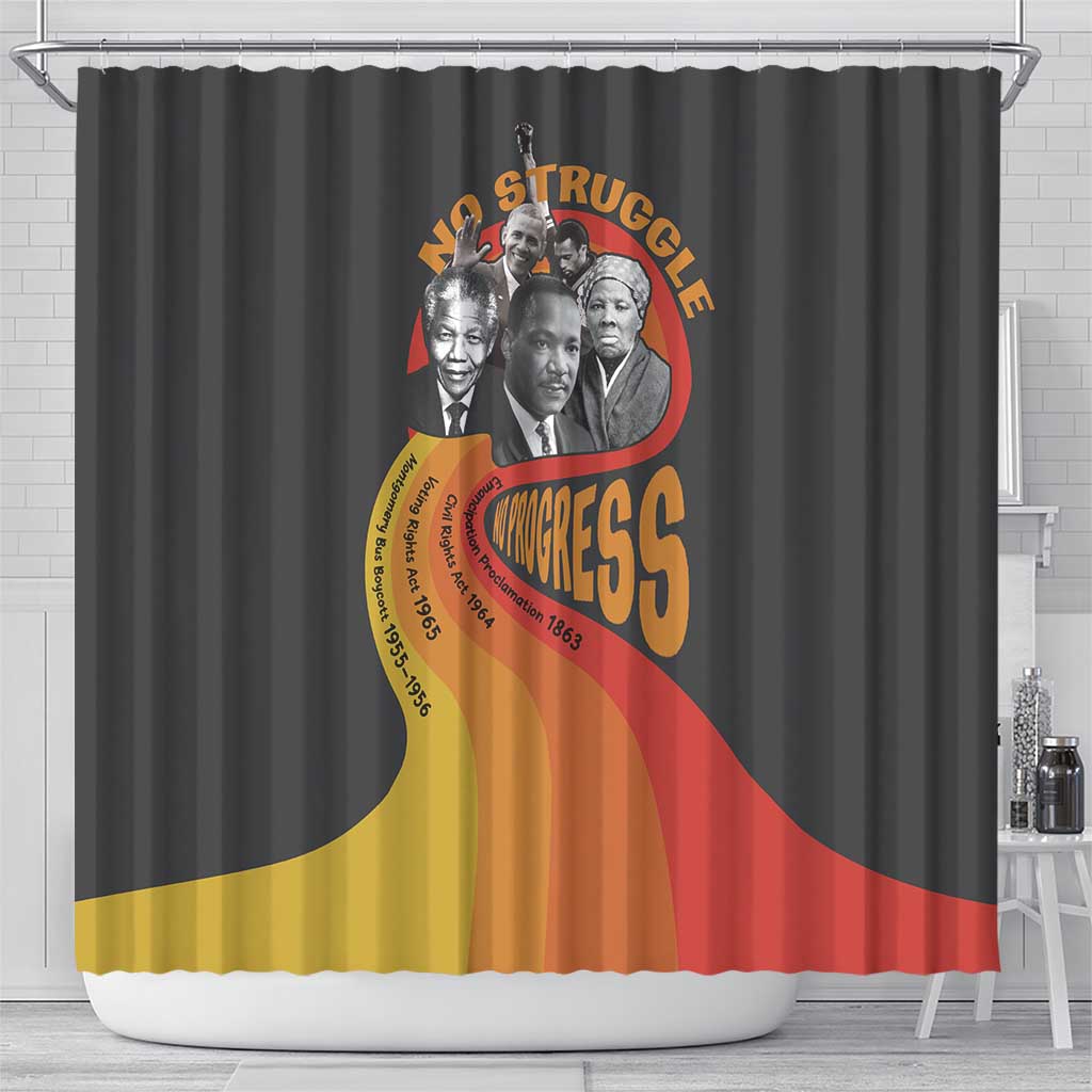 No Struggle No Progress Shower Curtain Civil Rights Leaders