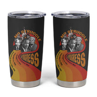 No Struggle No Progress Tumbler Cup Civil Rights Leaders - Wonder Print Shop