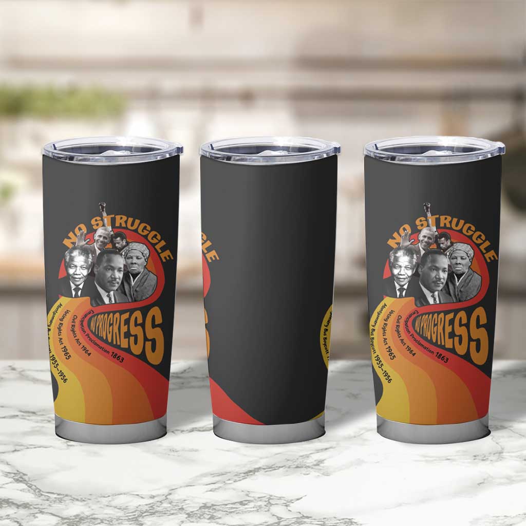 No Struggle No Progress Tumbler Cup Civil Rights Leaders - Wonder Print Shop