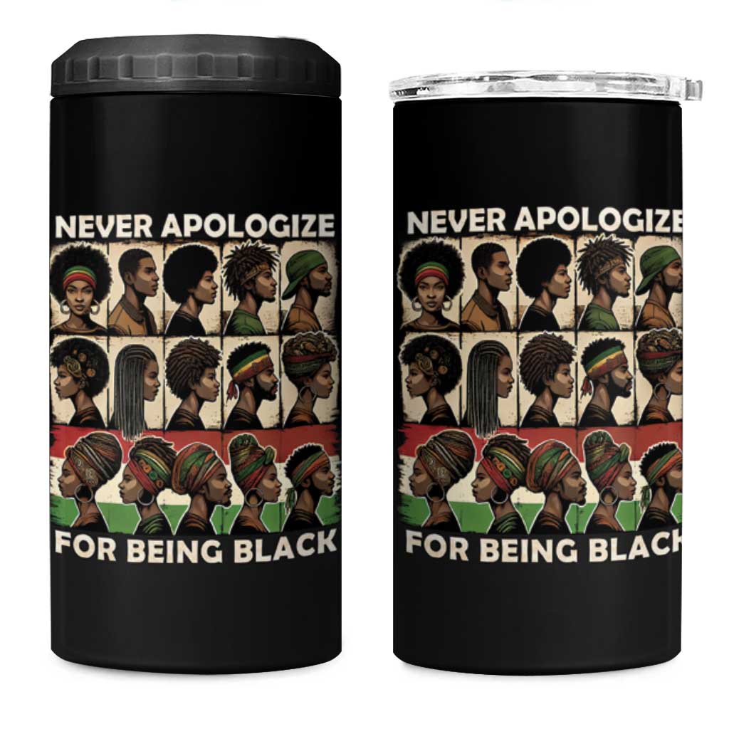 Never Apologize for Being Proudly Black 4 in 1 Can Cooler Tumbler African Human - Wonder Print Shop